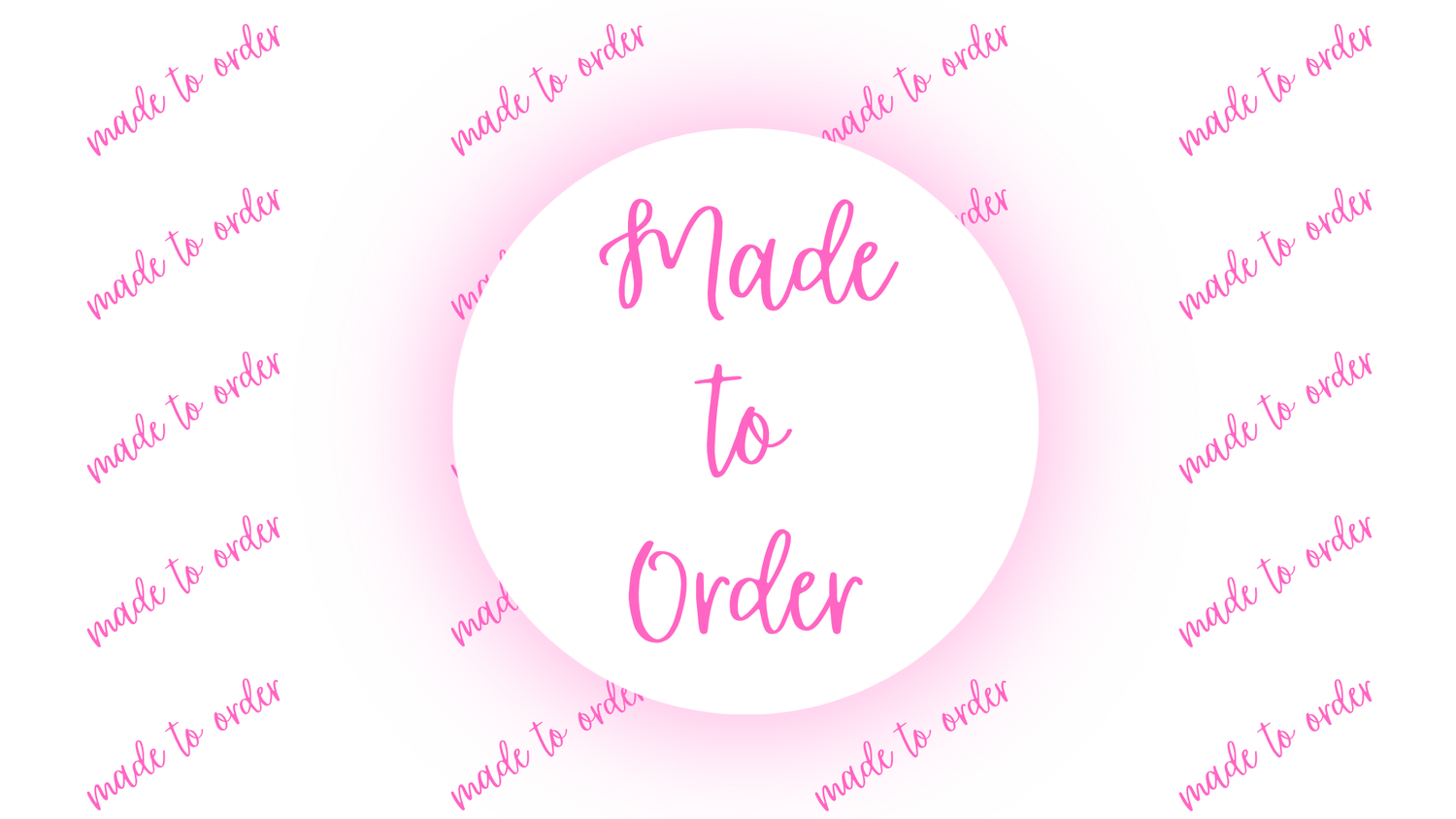 Made to Order